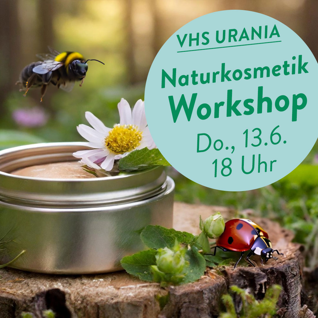 Naturkosmetik Workshop Urania