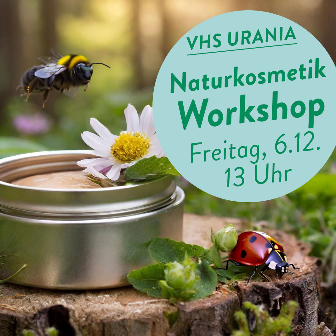 Naturkosmetik Workshop Urania